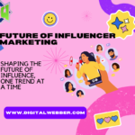 Future of Influencer Marketing