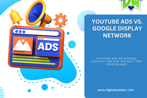 YouTube Ads vs. Google Display Network